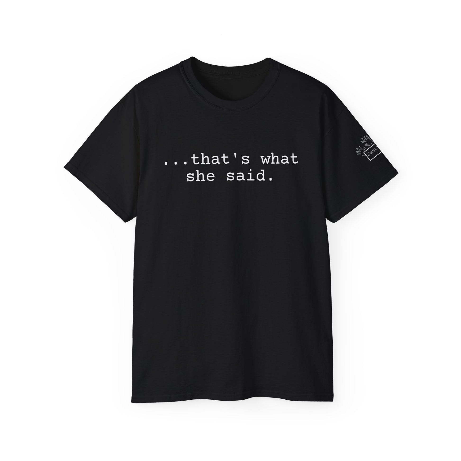 that's what she said - popular graphic tees front