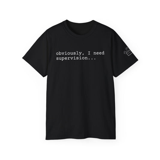 I need supervision - popular graphic tees front